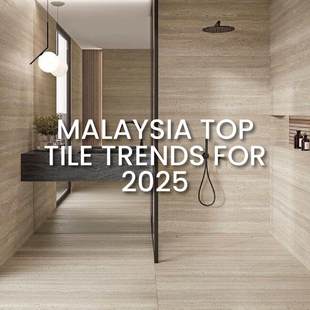 Malaysia Top Tile Trends for 2025